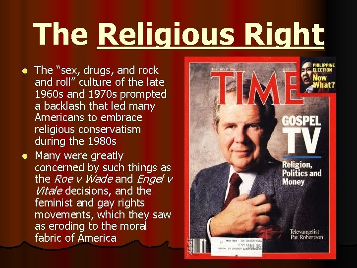 The Religious Right The “sex, drugs, and rock and roll” culture of the late The Religious Right The “sex, drugs, and rock and roll” culture of the late