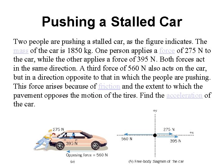 Pushing a Stalled Car Two people are pushing a stalled car, as the figure
