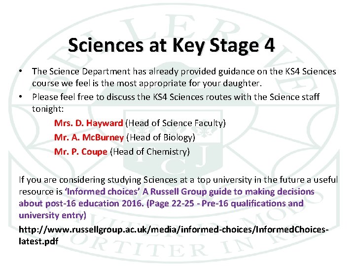 Sciences at Key Stage 4 • The Science Department has already provided guidance on