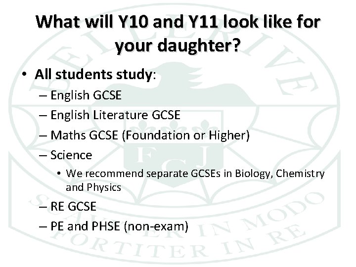 What will Y 10 and Y 11 look like for your daughter? • All