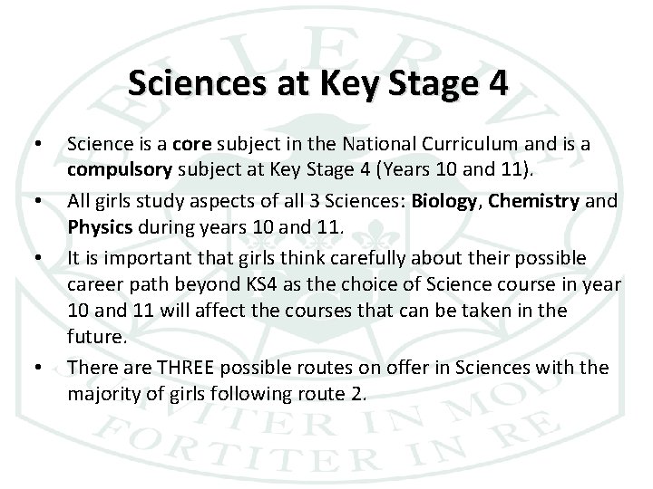 Sciences at Key Stage 4 • • Science is a core subject in the
