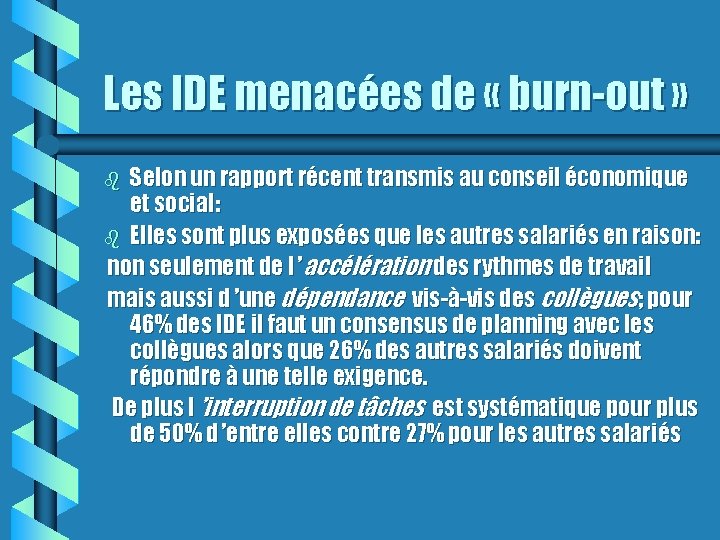 Les IDE menacées de « burn-out » Selon un rapport récent transmis au conseil