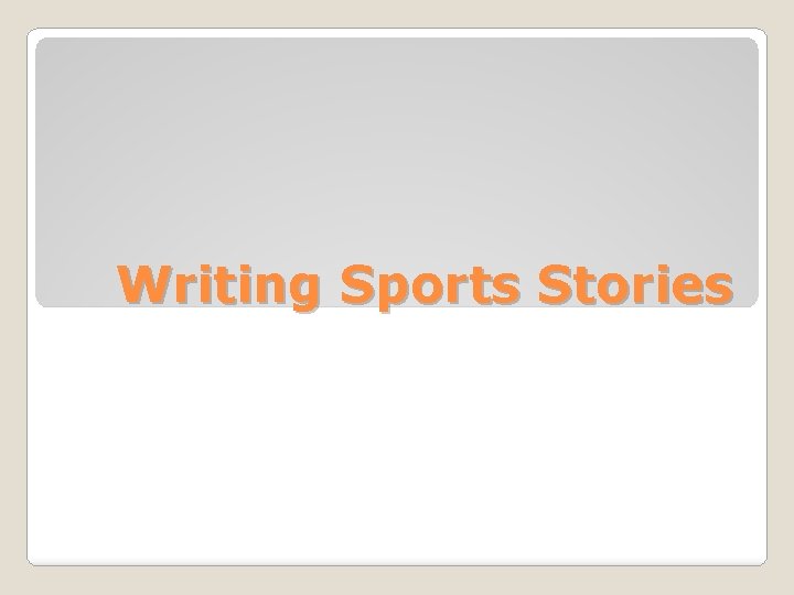 Writing Sports Stories 