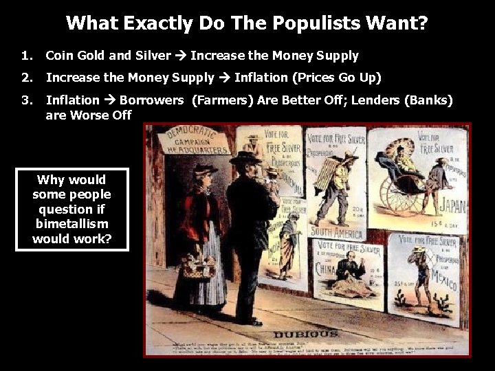 What Exactly Do The Populists Want? 1. Coin Gold and Silver Increase the Money