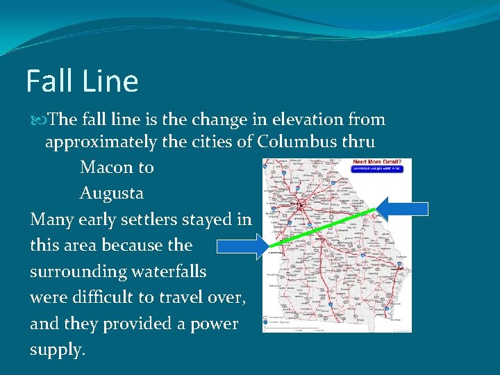 Fall Line The fall line is the change in elevation from approximately the cities