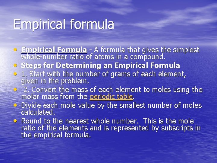 Empirical formula • Empirical Formula - A formula that gives the simplest • •