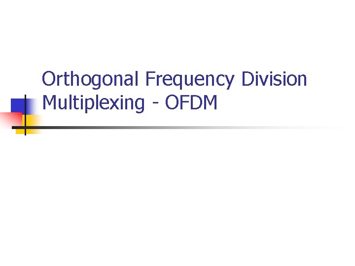 Orthogonal Frequency Division Multiplexing OFDM FrequencySelective ...