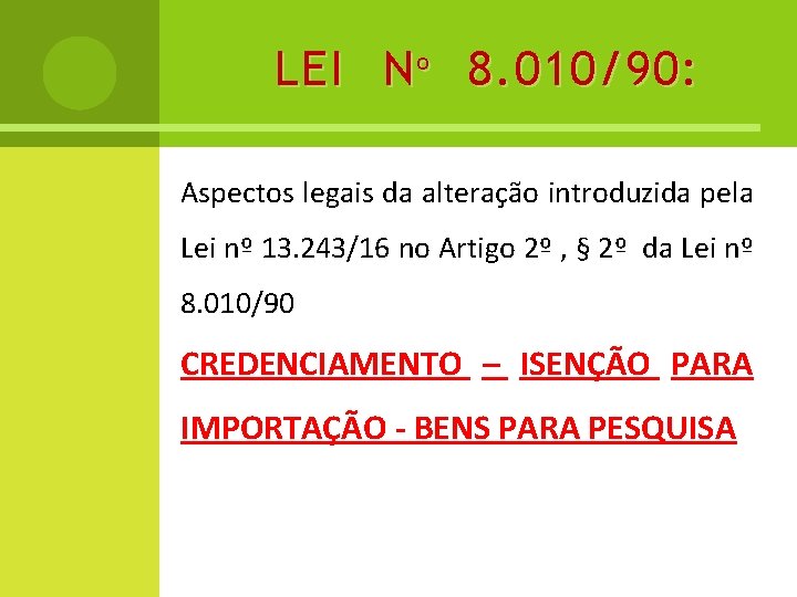 LEI N º 8. 010/90: Aspectos legais da alteração introduzida pela Lei nº 13.