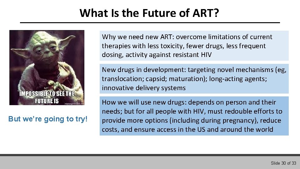 What Is the Future of ART? Why we need new ART: overcome limitations of