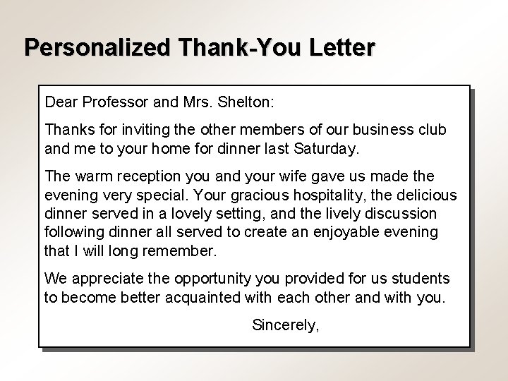 Personalized Thank-You Letter Dear Professor and Mrs. Shelton: Thanks for inviting the other members