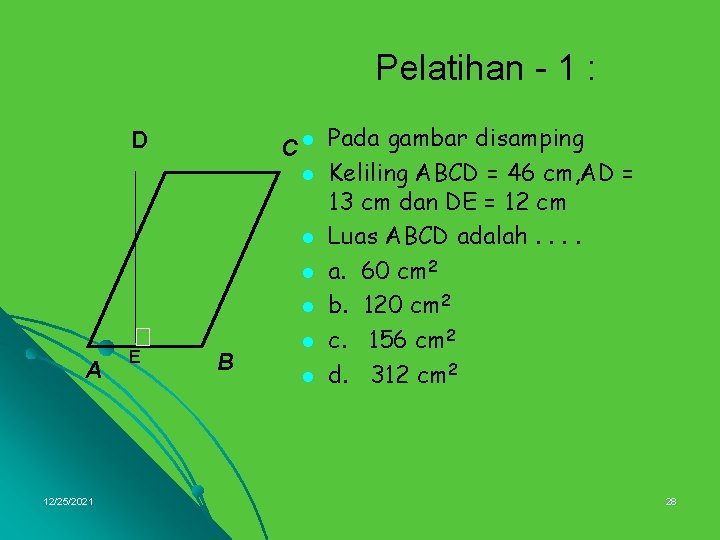 Pelatihan - 1 : D A 12/25/2021 E B C l Pada gambar disamping