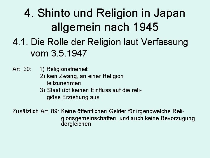 4. Shinto und Religion in Japan allgemein nach 1945 4. 1. Die Rolle der