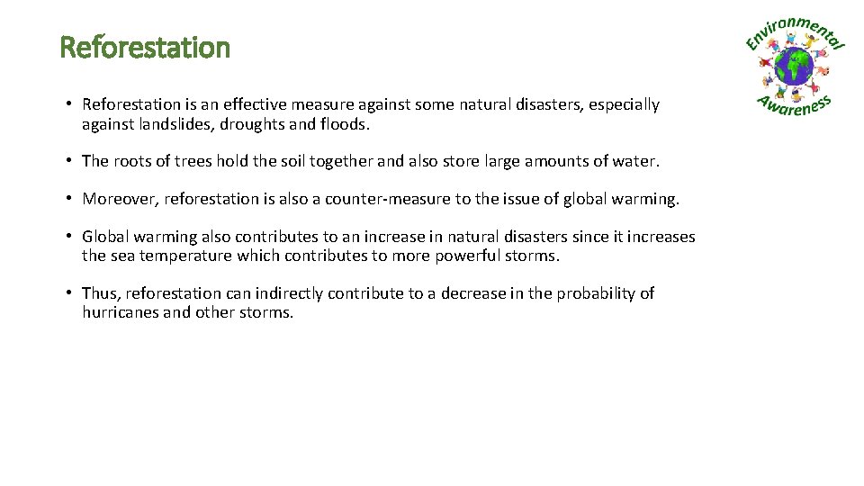 Reforestation • Reforestation is an effective measure against some natural disasters, especially against landslides, Reforestation • Reforestation is an effective measure against some natural disasters, especially against landslides,