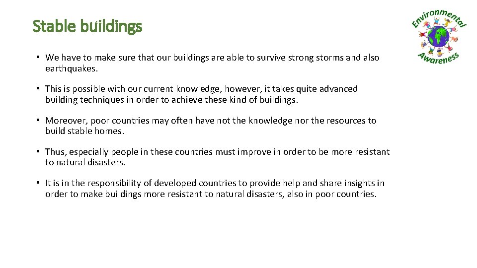 Stable buildings • We have to make sure that our buildings are able to
