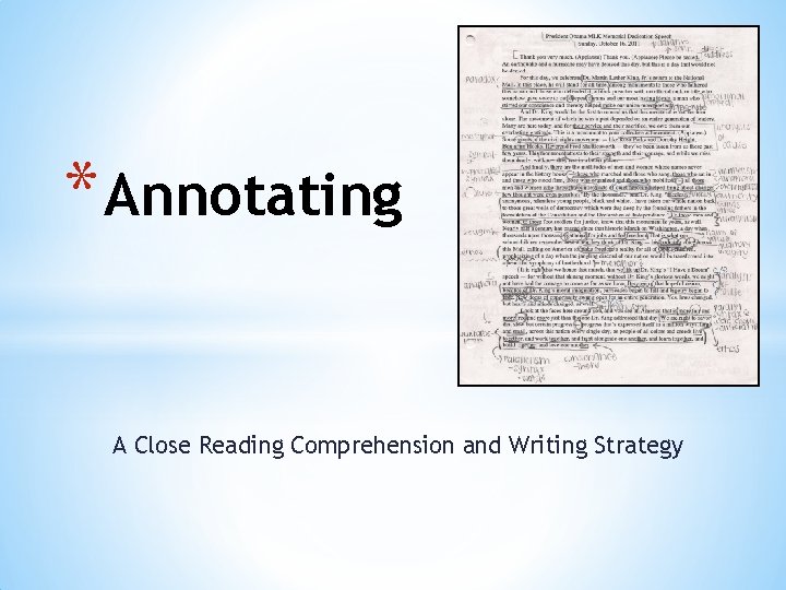 * Annotating A Close Reading Comprehension and Writing Strategy 
