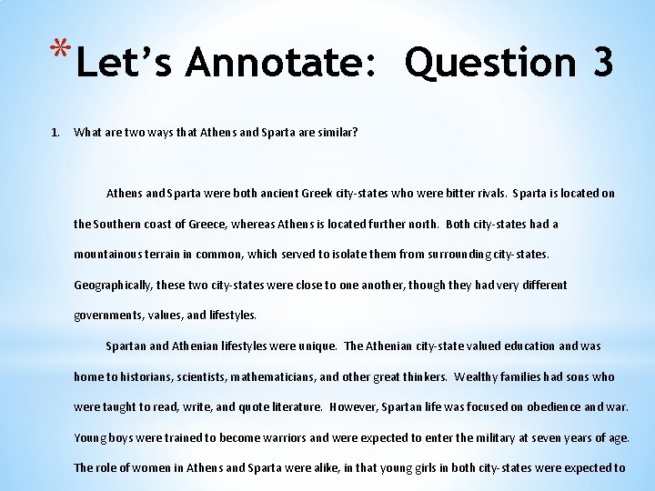 *Let’s Annotate: 1. Question 3 What are two ways that Athens and Sparta are