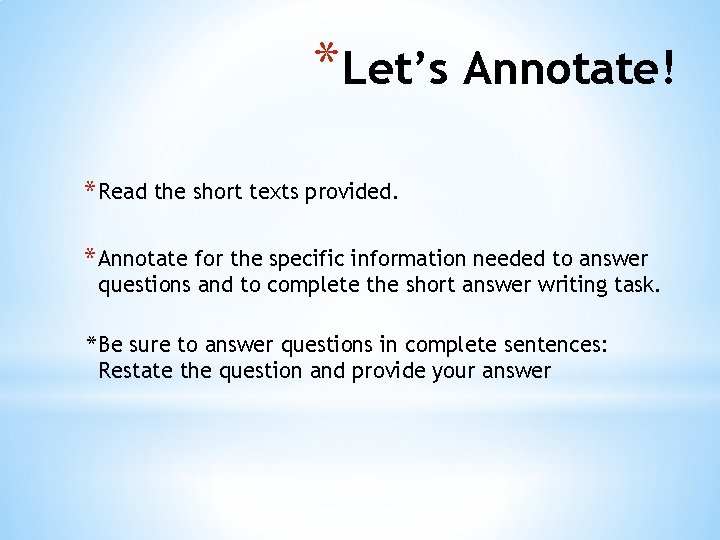 *Let’s Annotate! * Read the short texts provided. * Annotate for the specific information