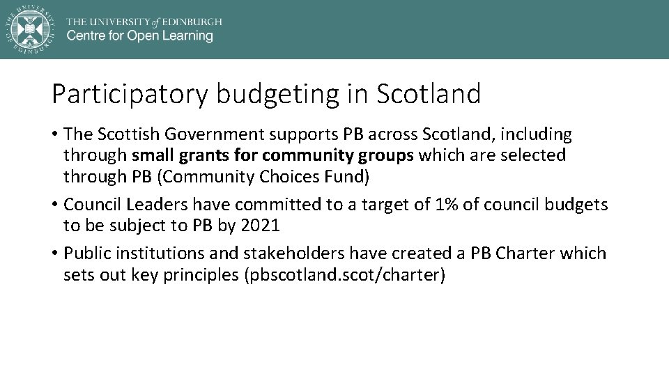Participatory budgeting in Scotland • The Scottish Government supports PB across Scotland, including through