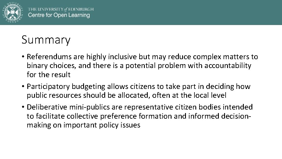Summary • Referendums are highly inclusive but may reduce complex matters to binary choices,