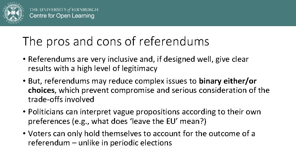 The pros and cons of referendums • Referendums are very inclusive and, if designed