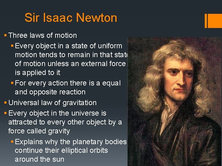 Sir Isaac Newton § Three laws of motion § Every object in a state