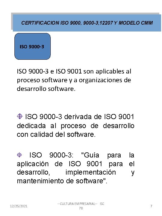 CERTIFICACION ISO 9000, 9000 -3, 12207 Y MODELO CMM ISO 9000 -3 e ISO