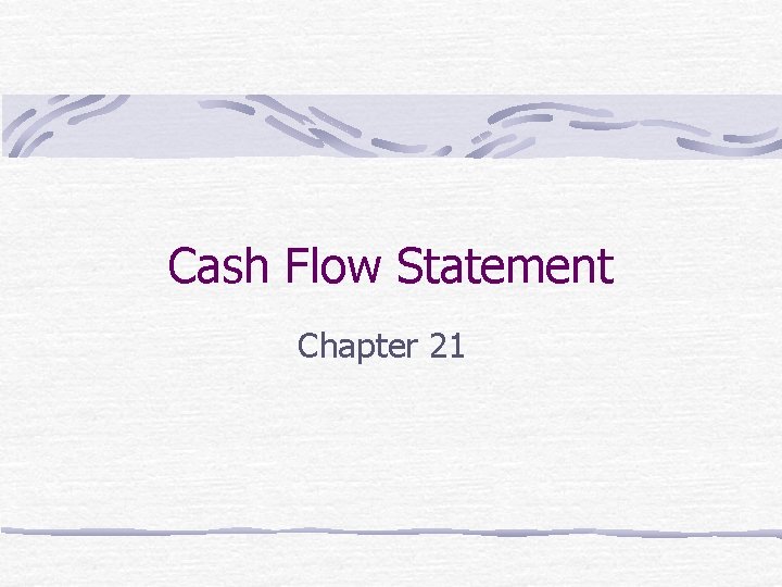 Cash Flow Statement Chapter 21 