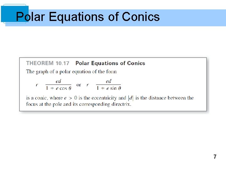 Polar Equations of Conics 7 