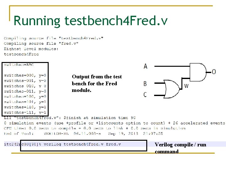 Running testbench 4 Fred. v Output from the test bench for the Fred module.