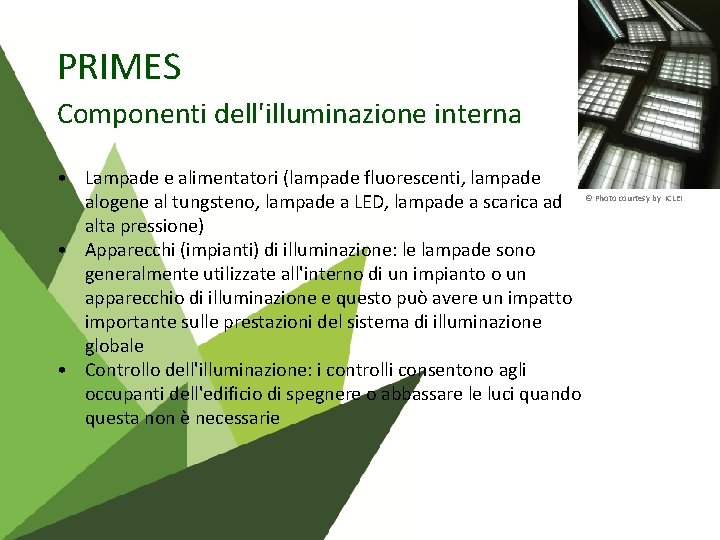 PRIMES Componenti dell'illuminazione interna • Lampade e alimentatori (lampade fluorescenti, lampade alogene al tungsteno,