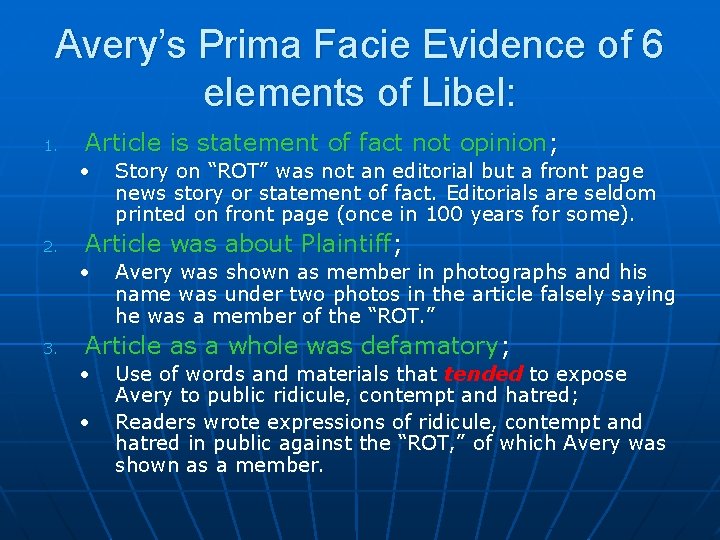 Avery’s Prima Facie Evidence of 6 elements of Libel: 1. Article is statement of