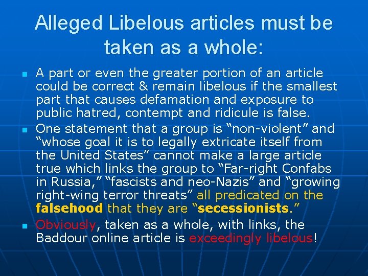 Alleged Libelous articles must be taken as a whole: n n n A part