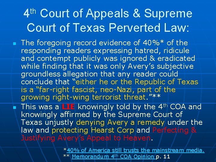 4 th Court of Appeals & Supreme Court of Texas Perverted Law: n n