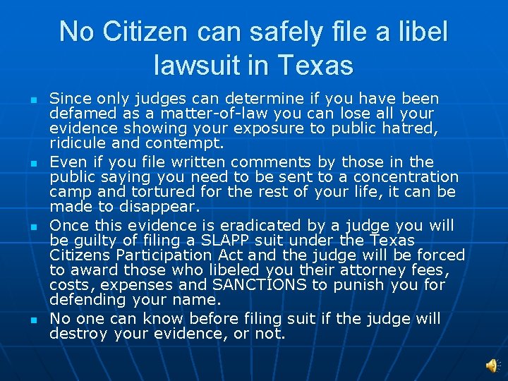 No Citizen can safely file a libel lawsuit in Texas n n Since only