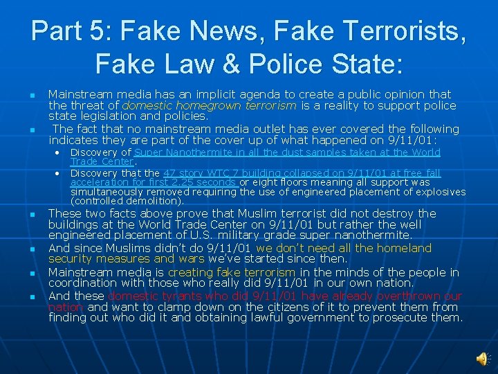 Part 5: Fake News, Fake Terrorists, Fake Law & Police State: n n Mainstream