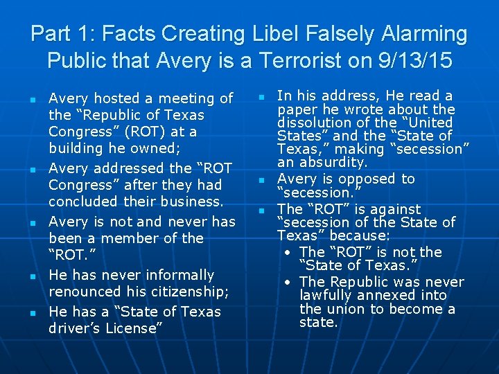 Part 1: Facts Creating Libel Falsely Alarming Public that Avery is a Terrorist on