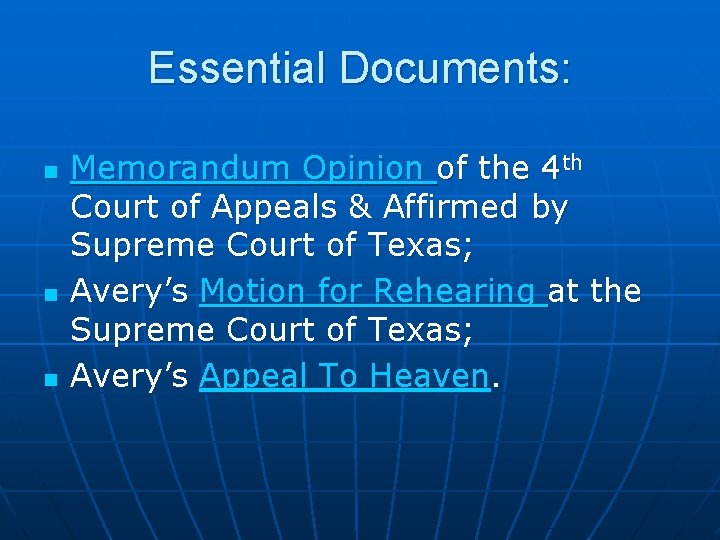 Essential Documents: n n n Memorandum Opinion of the 4 th Court of Appeals