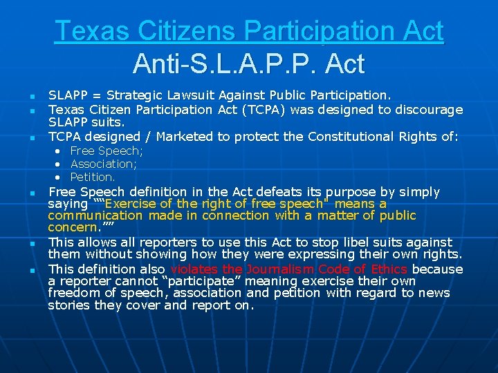 Texas Citizens Participation Act Anti-S. L. A. P. P. Act n n n SLAPP