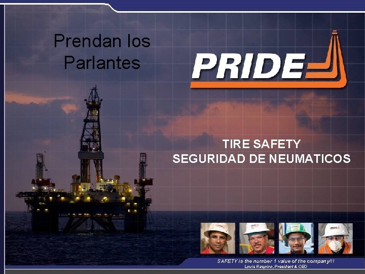 Prendan los Parlantes TIRE SAFETY SEGURIDAD DE NEUMATICOS SAFETY is the number 1 value