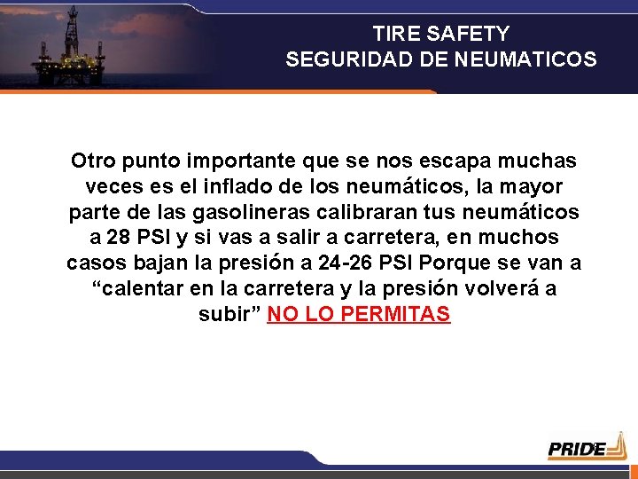 TIRE SAFETY SEGURIDAD DE NEUMATICOS Otro punto importante que se nos escapa muchas veces