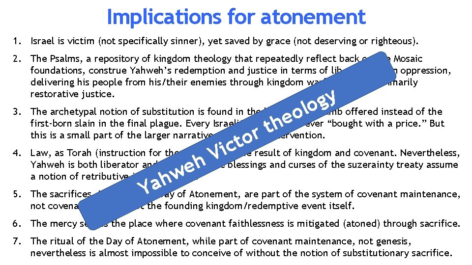 Implications for atonement 1. Israel is victim (not specifically sinner), yet saved by grace