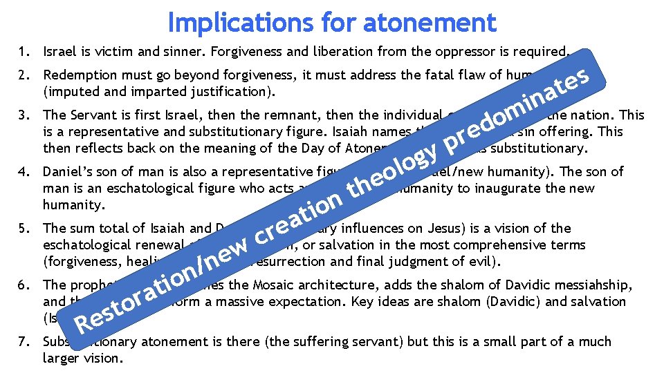 Implications for atonement 1. Israel is victim and sinner. Forgiveness and liberation from the