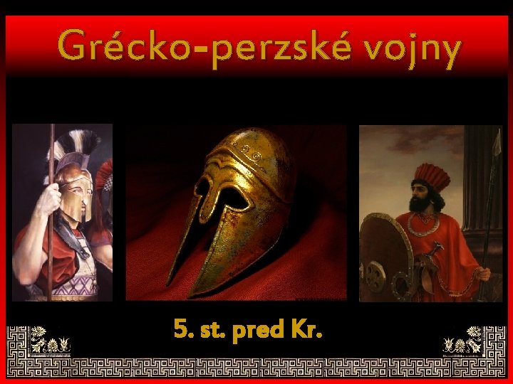 Grécko-perzské vojny 5. st. pred Kr. 