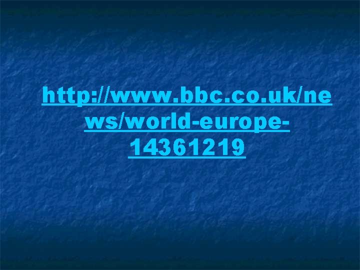 http: //www. bbc. co. uk/ne ws/world-europe 14361219 