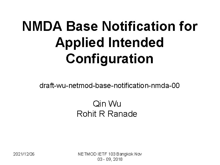 NMDA Base Notification for Applied Intended Configuration draft-wu-netmod-base-notification-nmda-00 Qin Wu Rohit R Ranade 2021/12/26