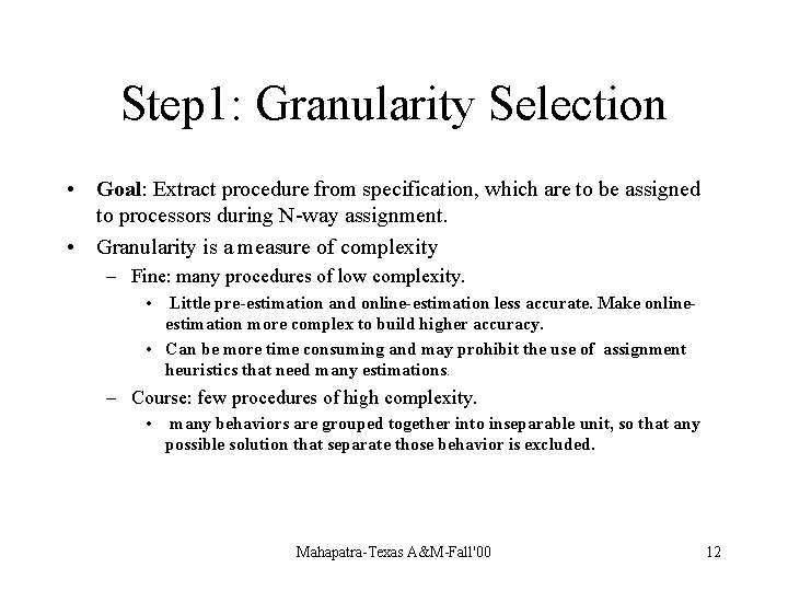 Step 1: Granularity Selection • Goal: Extract procedure from specification, which are to be