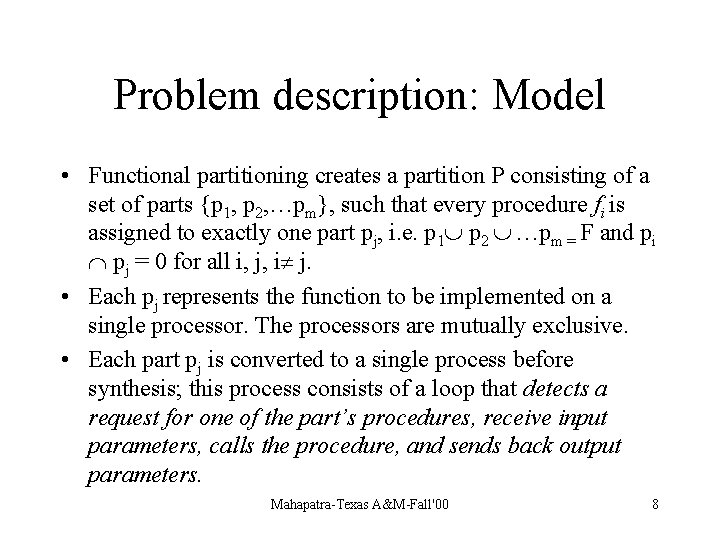 Problem description: Model • Functional partitioning creates a partition P consisting of a set