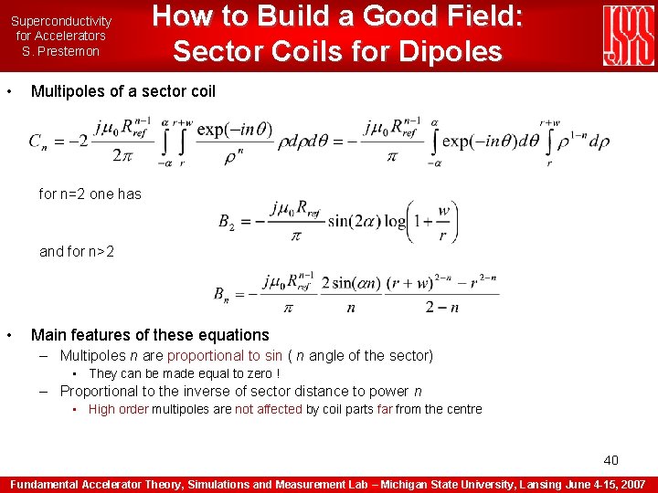 Superconductivity for Accelerators S. Prestemon • How to Build a Good Field: Sector Coils