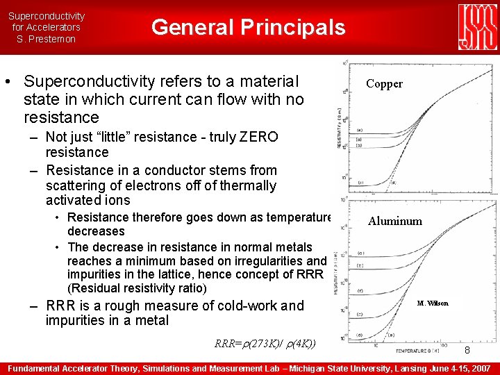 Superconductivity for Accelerators S. Prestemon General Principals • Superconductivity refers to a material state