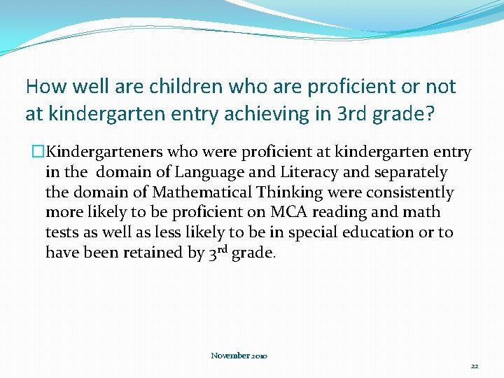 How well are children who are proficient or not at kindergarten entry achieving in